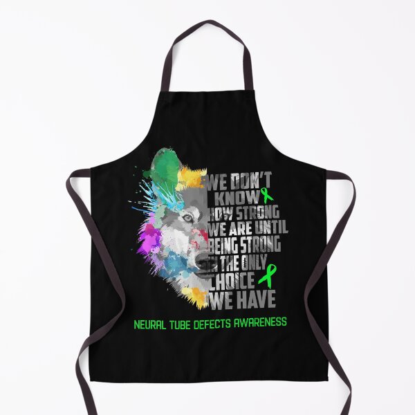 Item preview, Neural Tube Defects Awareness, We Do Not Know How Strong We Are Until Being Strong In The Only Choice We Have designed and sold by KatMercerr.