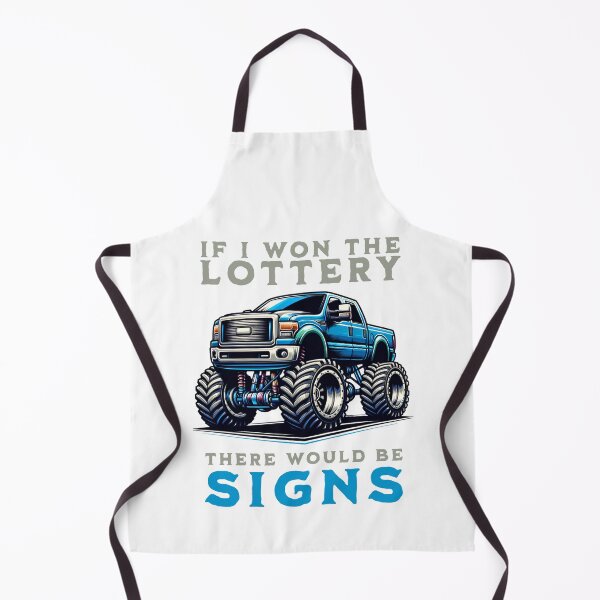 Item preview, If I Won The Lottery, There Would Be Signs - Truck designed and sold by PenultDesign.