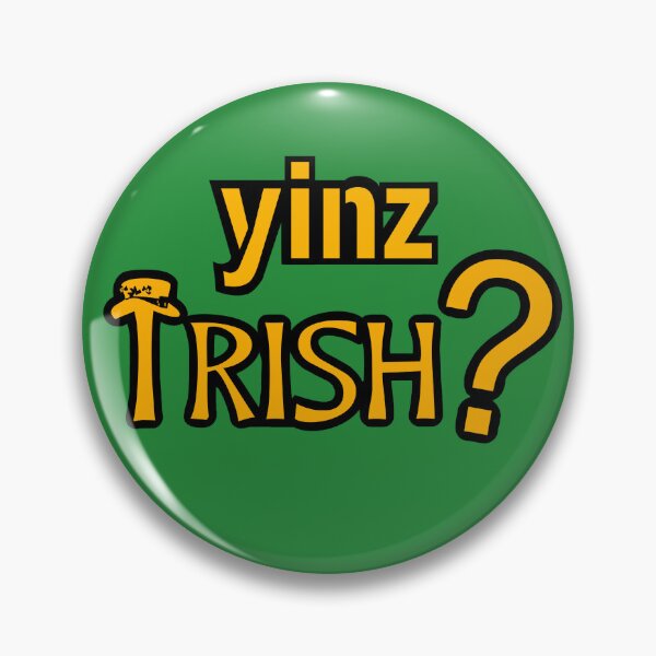 Item preview, Yinz Irish? designed and sold by MugshotzArt.