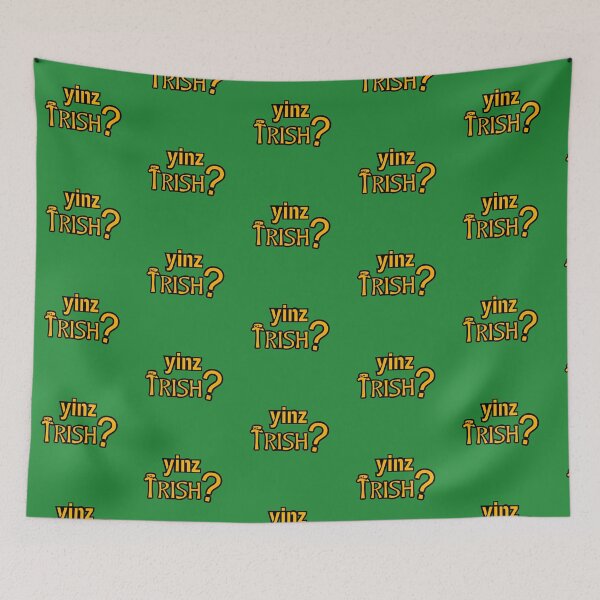 Item preview, Yinz Irish? designed and sold by MugshotzArt.