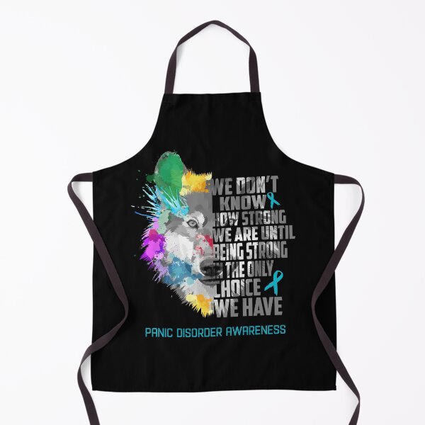 Item preview, Panic Disorder Awareness, We Do Not Know How Strong We Are Until Being Strong In The Only Choice We Have designed and sold by KatMercerr.