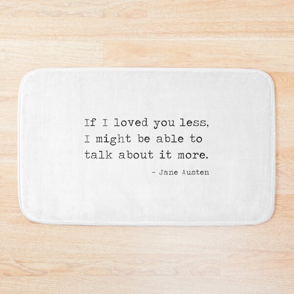 Item preview,  If I loved you less, I might be able to talk about it more. designed and sold by corbrand.