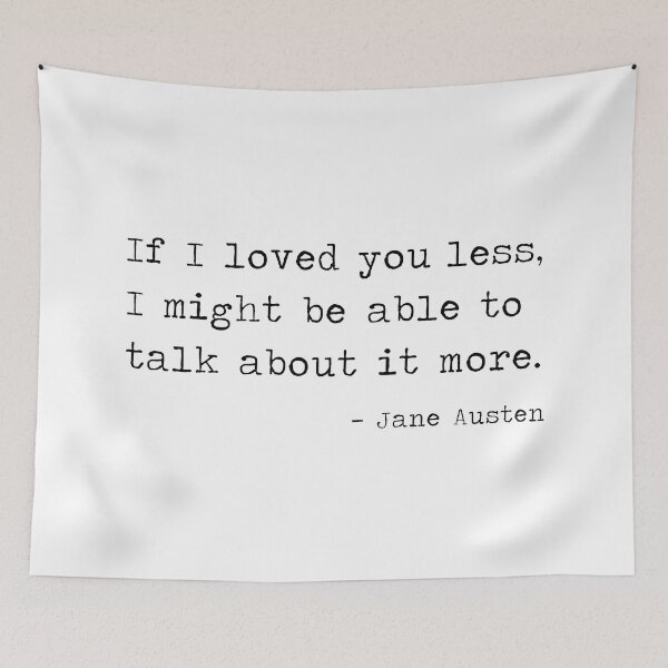 Item preview,  If I loved you less, I might be able to talk about it more. designed and sold by corbrand.