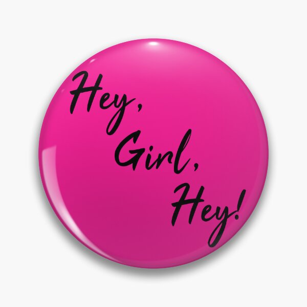 Item preview, Hey, Girl, Hey! - Black text/Pink background designed and sold by AwkwardDuckling.