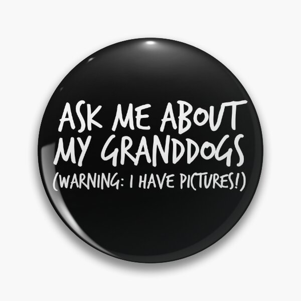 Item preview, Ask Me About My Granddogs Dog Grandparent Grandpaw Gear designed and sold by DynamicDesign.