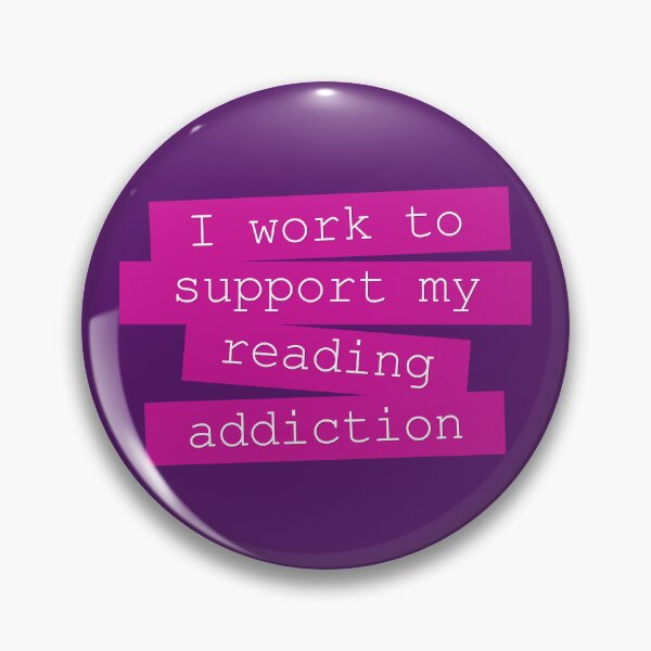 Item preview, Pink I Work To Support My Reading Addiction - Book Quote designed and sold by Kit Cronk.