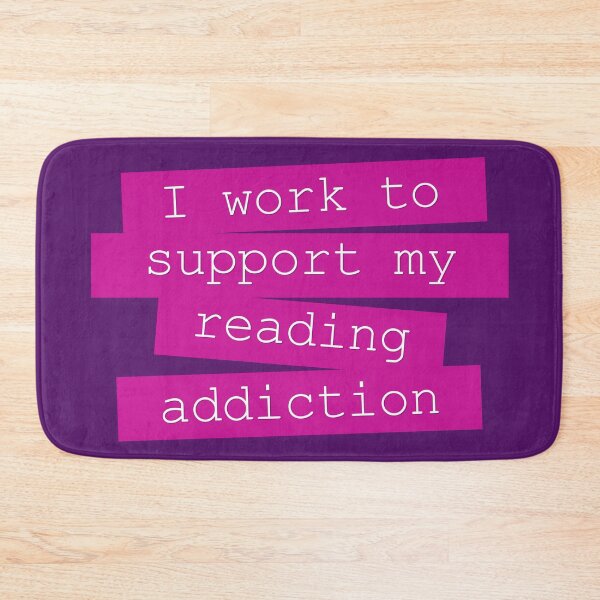 Item preview, Pink I Work To Support My Reading Addiction - Book Quote designed and sold by Kit Cronk.