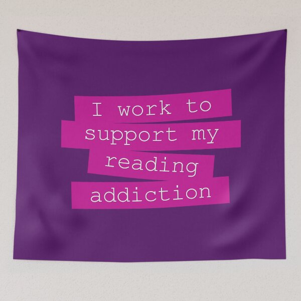 Item preview, Pink I Work To Support My Reading Addiction - Book Quote designed and sold by Kit Cronk.