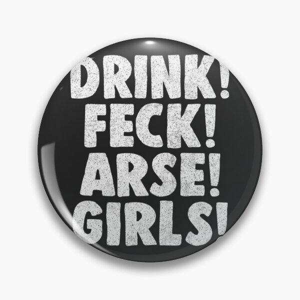 Item preview, Father Ted Drink! Feck! Arse! Girls! designed and sold by DavianDecker.