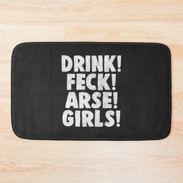Item preview, Father Ted Drink! Feck! Arse! Girls! designed and sold by DavianDecker.