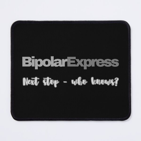 Item preview, Bipolar Express. Next stop - who knows? designed and sold by UnCoverDesign.