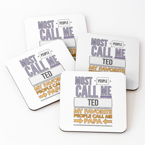 Item preview, Most People Call Me Ted My Favorite People Call Me Papa designed and sold by DavianDecker.