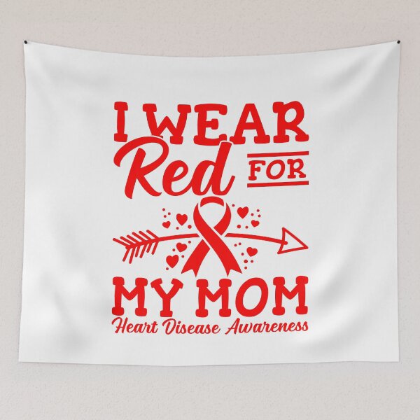 Item preview, I Wear Red For My Mom - Heart Disease Awareness designed and sold by NovaGenArt.