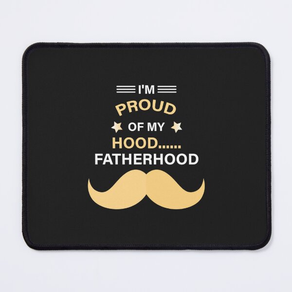 Item preview, I Proud Of My Hood Fatherhood designed and sold by DavianDecker.