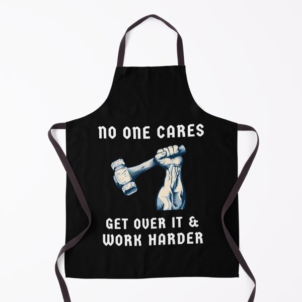 Item preview, Nobody Cares Get Over It & Work Harder designed and sold by MojaveTradePost.