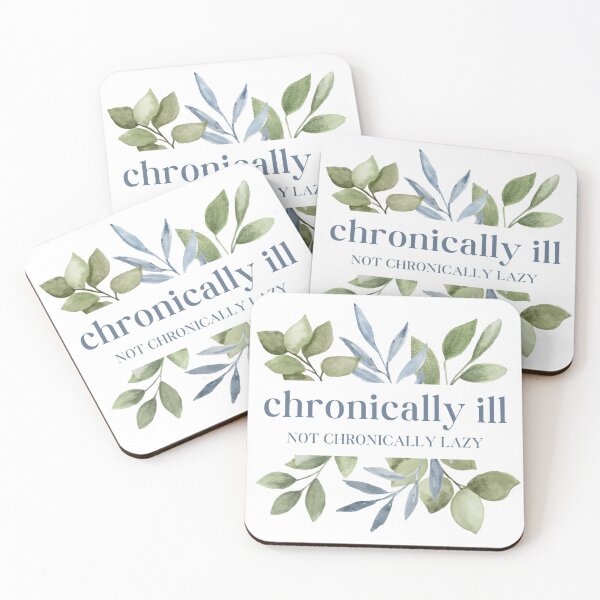 Item preview, Chronically Ill Not Chronically Lazy - Watercolor Leaves designed and sold by SayWhatYouFeel.