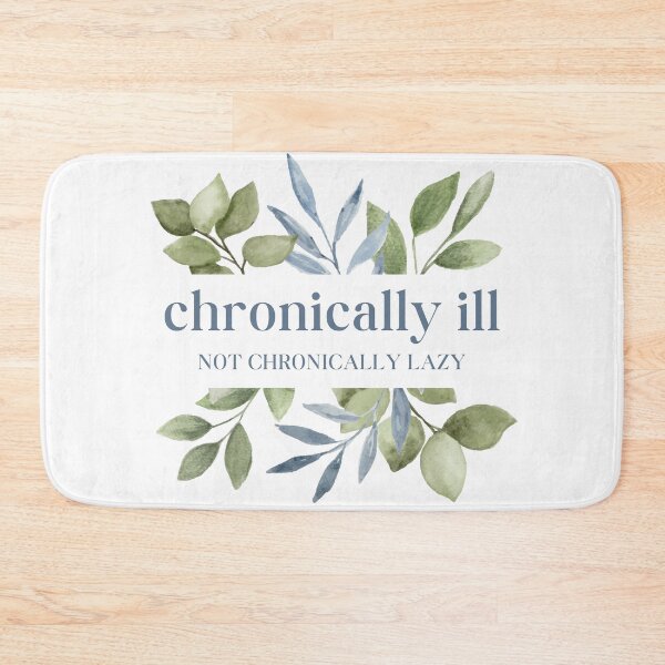 Item preview, Chronically Ill Not Chronically Lazy - Watercolor Leaves designed and sold by SayWhatYouFeel.