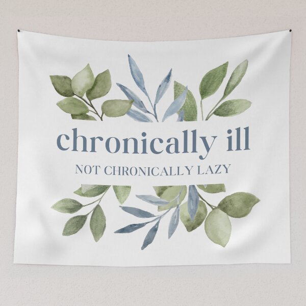 Item preview, Chronically Ill Not Chronically Lazy - Watercolor Leaves designed and sold by SayWhatYouFeel.