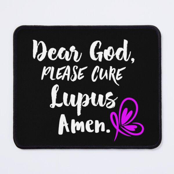 Item preview, Dear God Please Cure Lupus, Autoimmune disease designed and sold by Monique Prince.