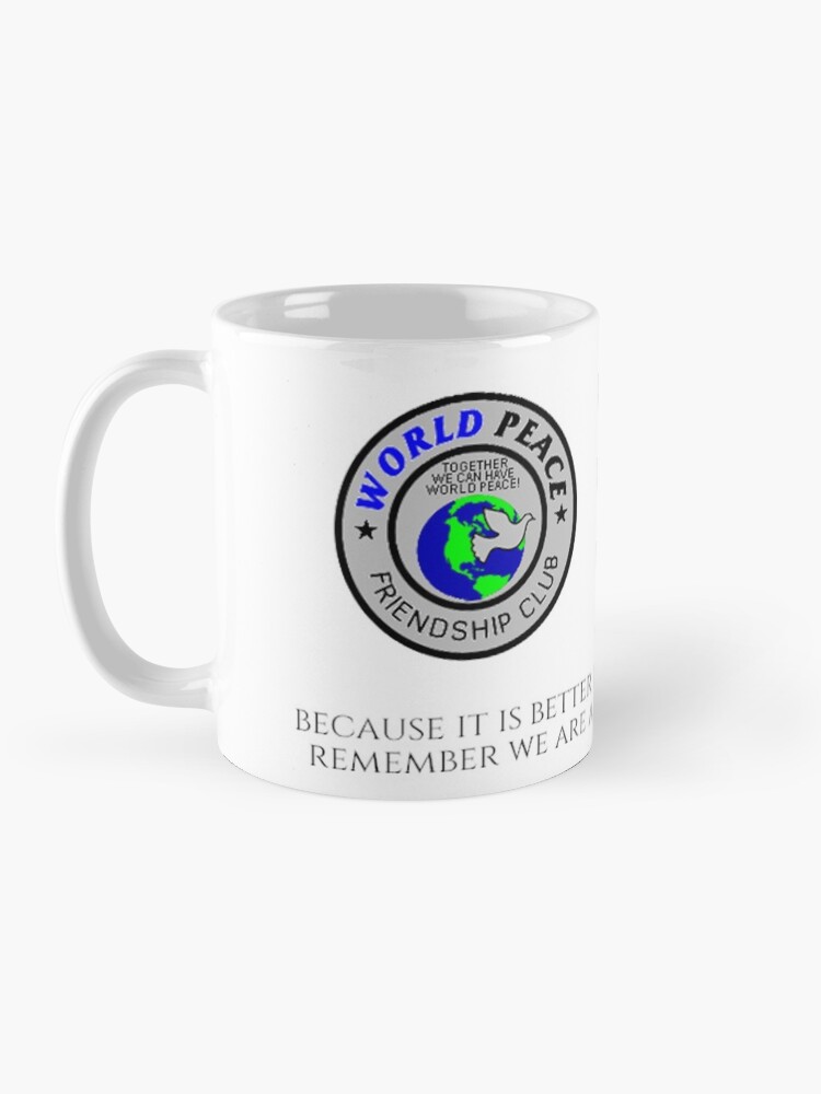 Alternate view of World Peace Friendship Club Unite Against Racism Coffee Mug 17902 Mug