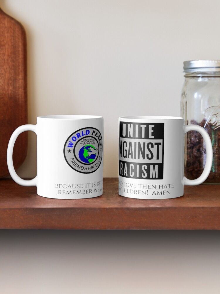 Alternate view of World Peace Friendship Club Unite Against Racism Coffee Mug 17902 Mug