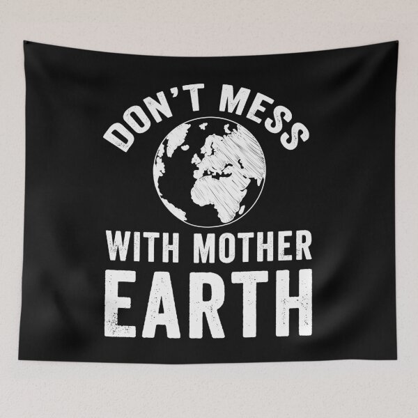 Item preview, Don't mess with mother earth - Earth day designed and sold by Captain Mood.