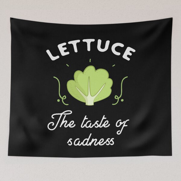 Item preview, Lettuce The taste of sadness - Funny Meat Lover designed and sold by Captain Mood.