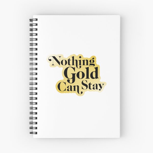 Item preview, Nothing Gold can Stay Robert Frost Quote designed and sold by Izzybizzy103090.