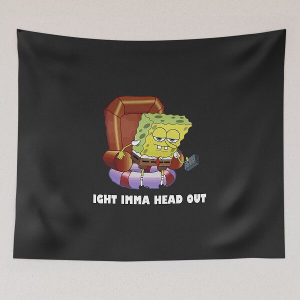 Item preview, IGHT IMMA HEAD OUT Dank Meme designed and sold by IcePools.