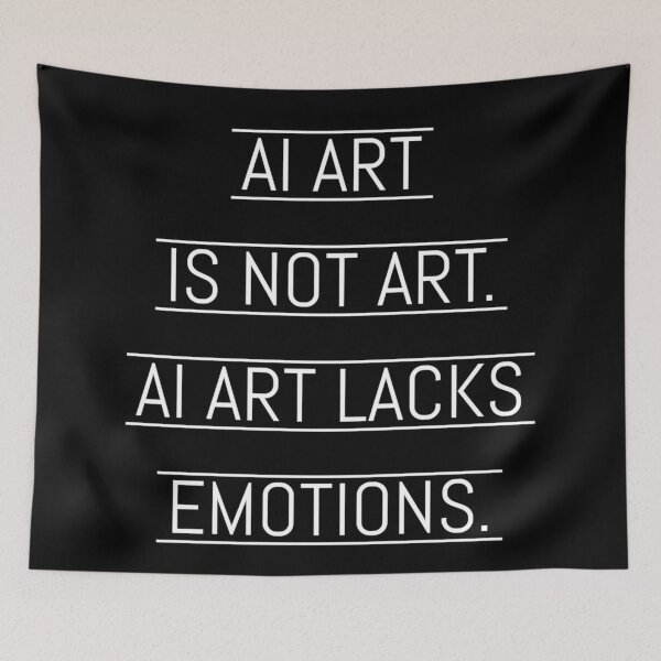 Item preview, AI art is not art. AI art lacks emotions. designed and sold by asanaworld.