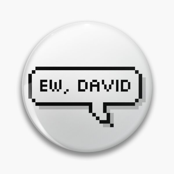 Item preview, Ew, David designed and sold by Dustyblush.