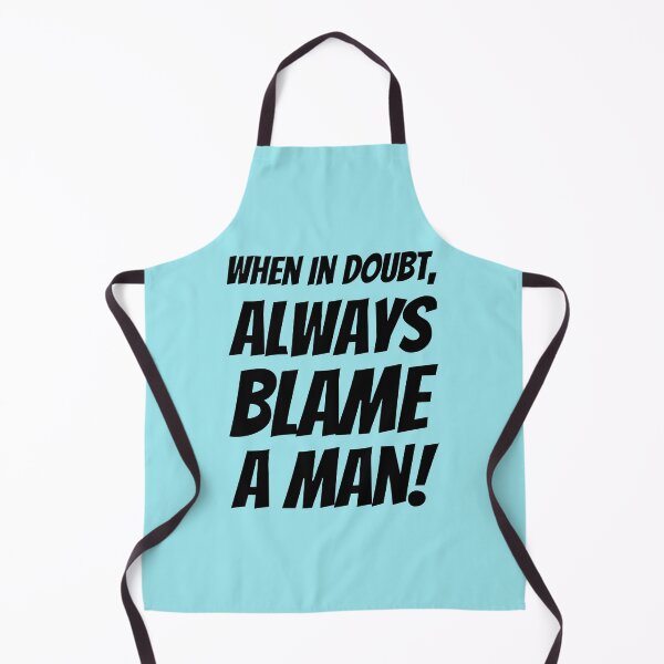 Item preview, When In Doubt, Always Blame A Man! Plus Sticker Pack designed and sold by ShamblesShirts.