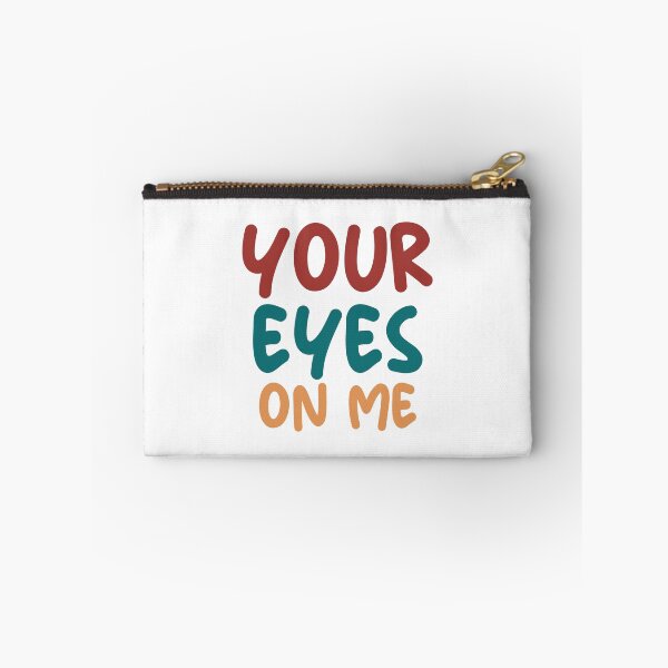 Item preview, your eyes on me designed and sold by Mesusi.