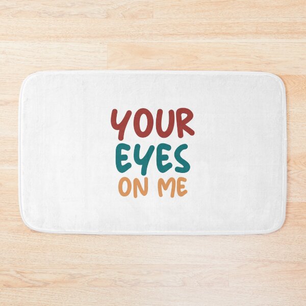 Item preview, your eyes on me designed and sold by Mesusi.