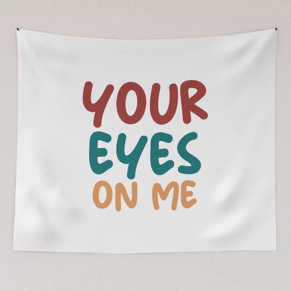 Item preview, your eyes on me designed and sold by Mesusi.