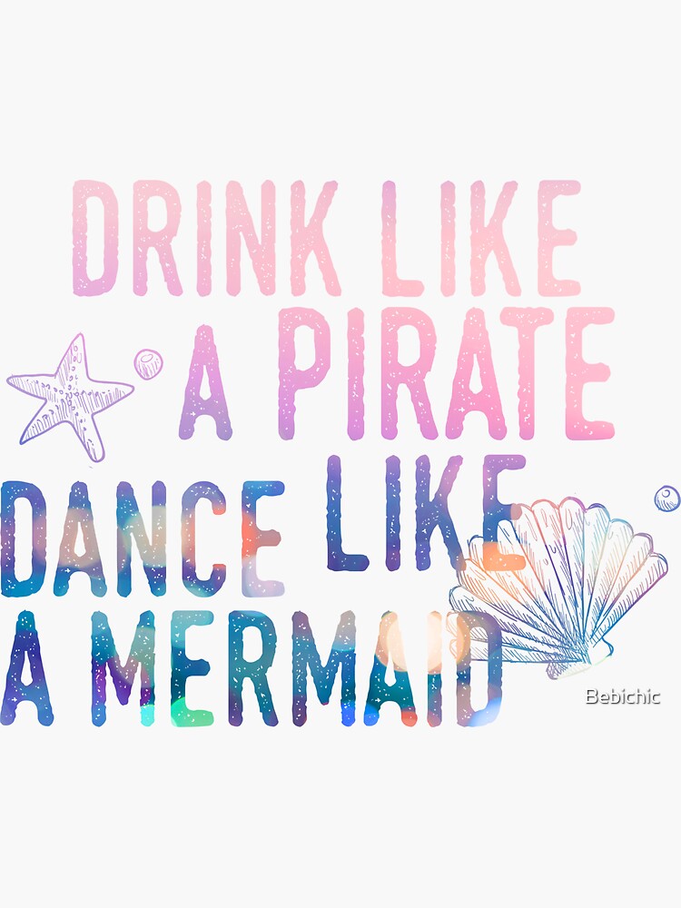 Funny Drinking Shirt, Drink Like A Pirate Look Like A Mermaid