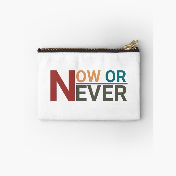 Item preview, now or never designed and sold by Mesusi.