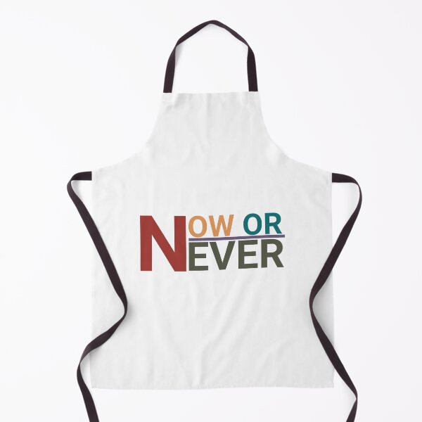Item preview, now or never designed and sold by Mesusi.