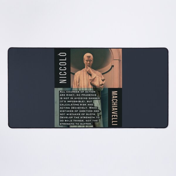 Item preview, Niccolò Machiavelli portrait and quote: All courses of action are risky, so prudence is not in avoiding danger (it's impossible)... designed and sold by artbleed.