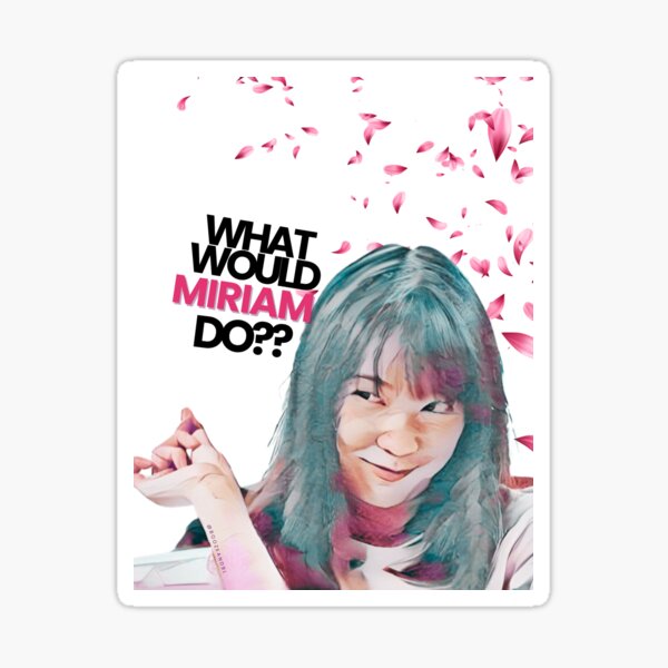Item preview, What Would Miriam Do? (Tonhon Chonlatee) designed and sold by shopboozeandbl.