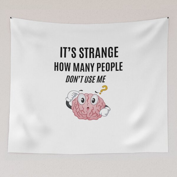 Item preview, IT’S STRANGE HOW MANY PEOPLE  DON’T USE ME designed and sold by BlueGoldArt.