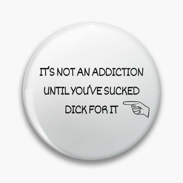 Item preview, Addiction starts when you've longed for it designed and sold by DunuStore.
