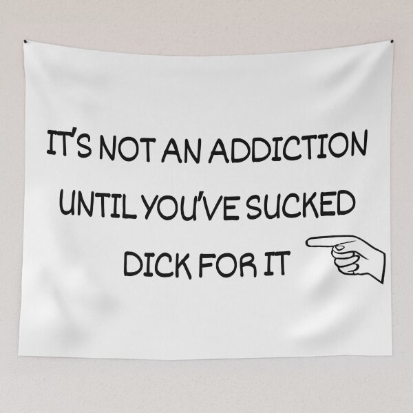Item preview, Addiction starts when you've longed for it designed and sold by DunuStore.