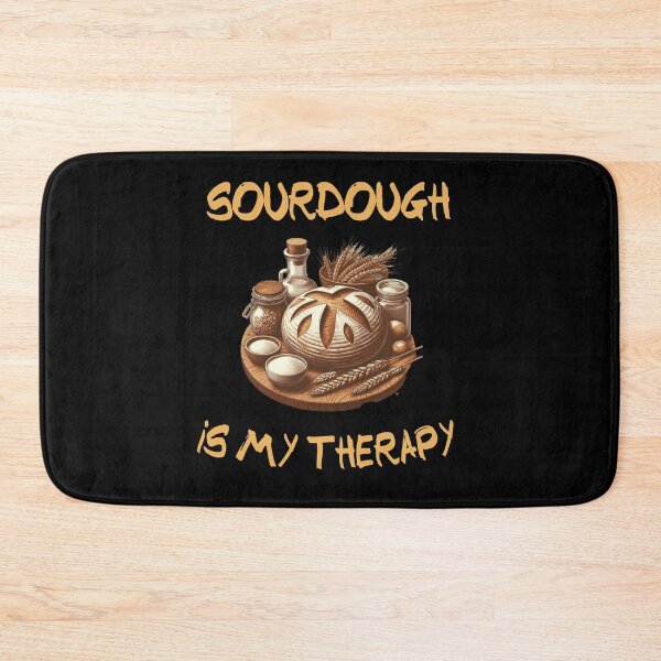 Item preview, Sourdough is my therapy designed and sold by HeadTurningArt.