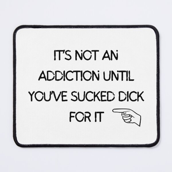 Item preview, When the craving hits, addiction begins designed and sold by DunuStore.