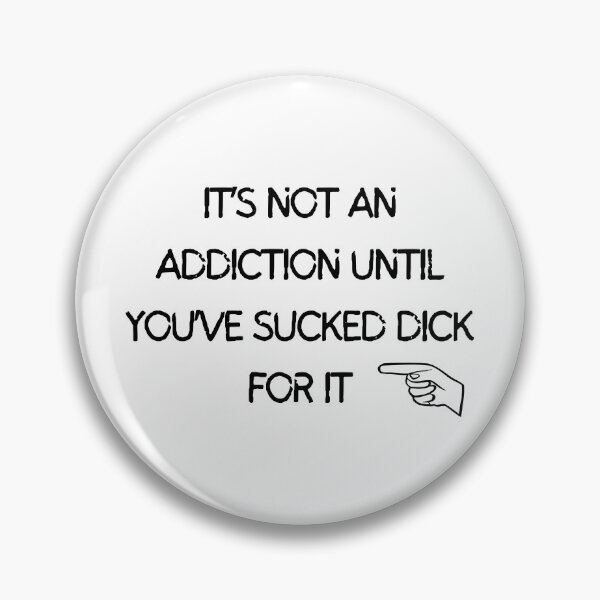 Item preview, When the craving hits, addiction begins designed and sold by DunuStore.