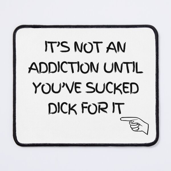 Item preview, The addiction kicks in when the craving grows designed and sold by DunuStore.