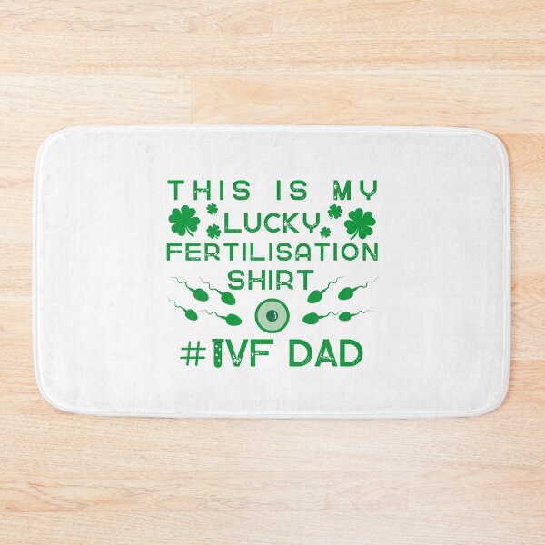Item preview, IVF dad infertility warrior lucky fertrilisation day designed and sold by Lady-Frost.