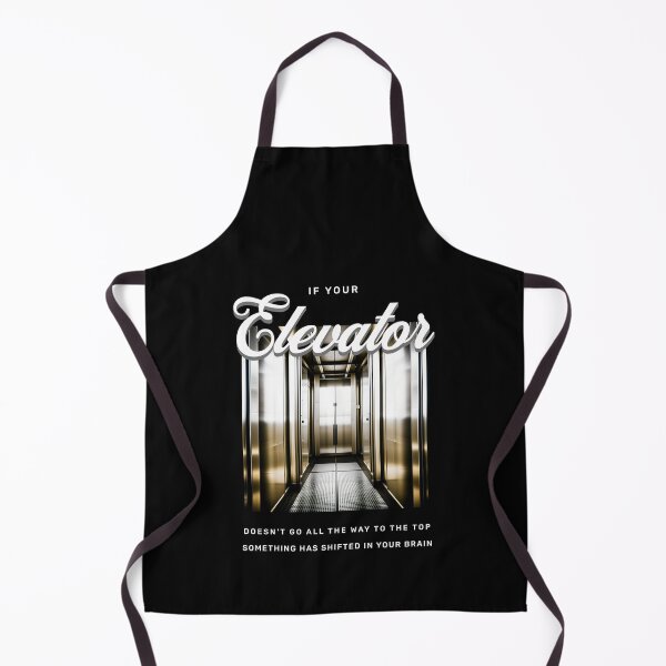 Item preview, If your elevator doesn't go all the way to the top something has shifted in your head designed and sold by Pflugart.