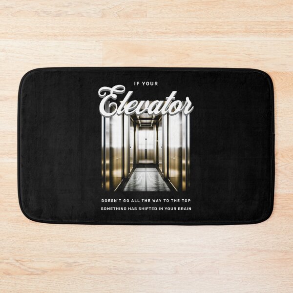 Item preview, If your elevator doesn't go all the way to the top something has shifted in your head designed and sold by Pflugart.